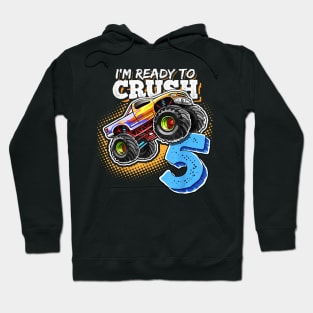 I'm Ready to Crush 5 Monster Truck 5th Birthday Gift Boys Hoodie